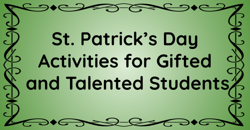 St. Patrick's Day Activities for Gifted and Talented Students