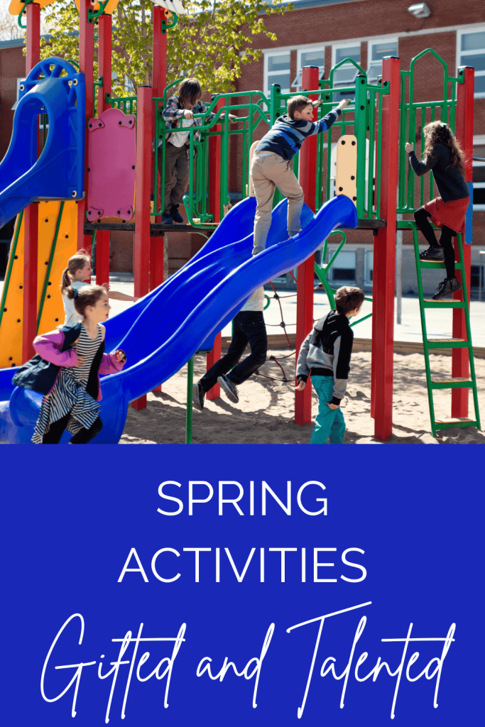 Spring Activities for Gifted and Talented Students